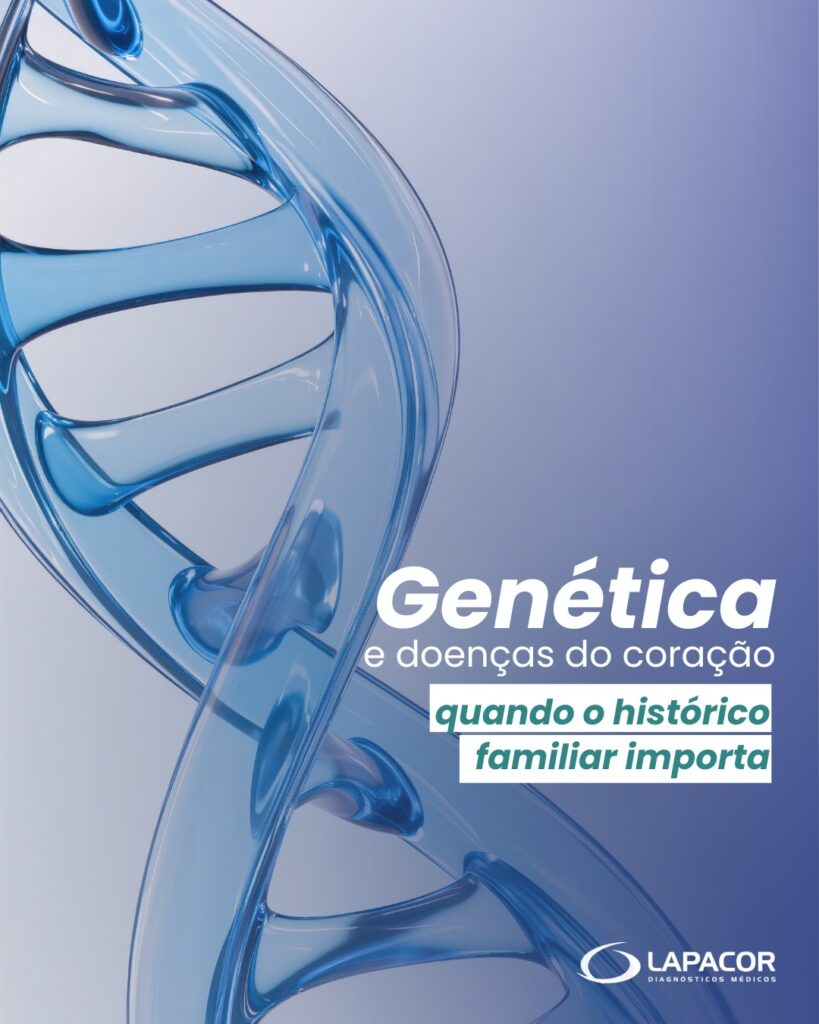 Genética e doenças do coração: quando o histórico familiar importa